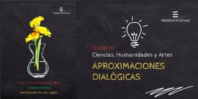 Coloquio: Ciencias, Humanidades y Artes, Aproximaciones dialógicas.